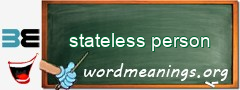 WordMeaning blackboard for stateless person